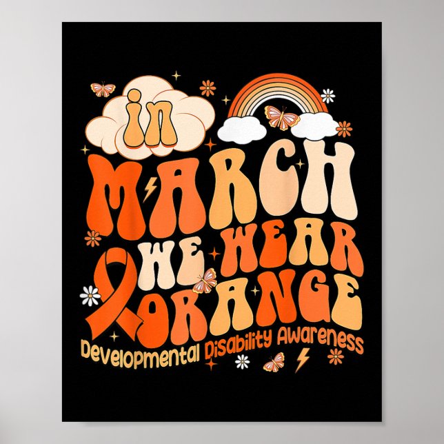 In March We Wear Orange Developmental Disability A Poster (Front)