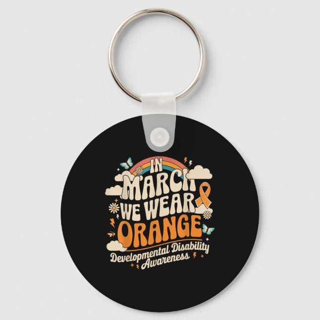 In March We Wear Orange - Developmental Disability Key Ring (Front)