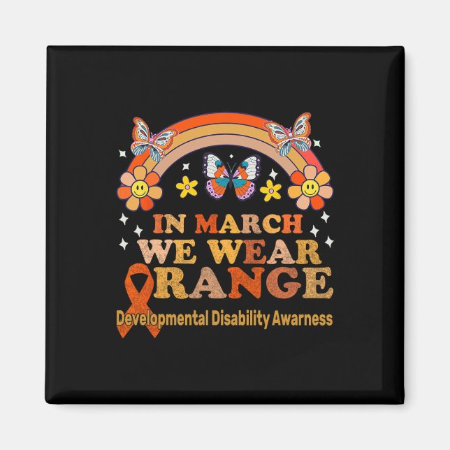 In March We Wear Orange - Developmental Disability Magnet (Front)