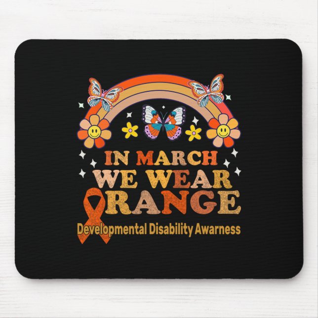 In March We Wear Orange - Developmental Disability Mouse Pad (Front)
