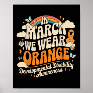 In March We Wear Orange - Developmental Disability Poster
