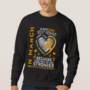 In March We Wear Orange For Best Friend Multiple S Sweatshirt