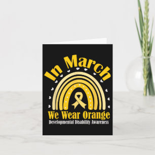In March We Wear Orange For Developmental Disabili Card