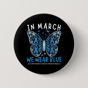 in March Wear Blue Colon Cancer Awareness Squad 6 Cm Round Badge