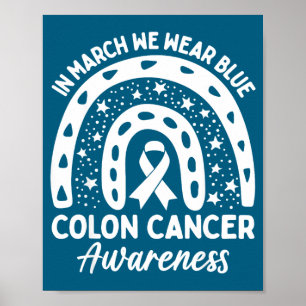 In march wear blue rainbow colon cancer awareness poster