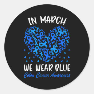 In march wear blue ribbon colon cancer awareness classic round sticker