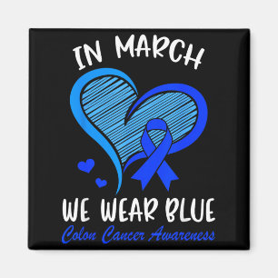 In March Wear Blue Ribbon Colon Cancer Awareness Magnet