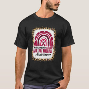 In March Wear Burgundy Multiple Myeloma Awareness T-Shirt