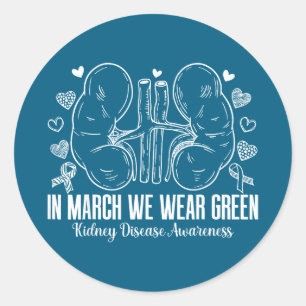 In march wear green kidney disease awareness month classic round sticker