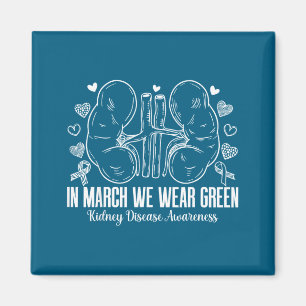 In march wear green kidney disease awareness month magnet