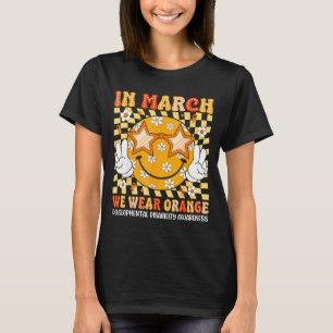 In march wear orange developmental disability T-Shirt