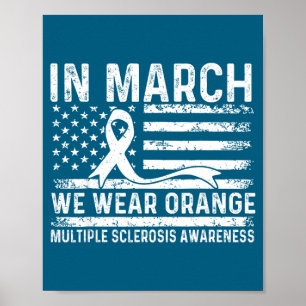 In march wear orange for multiple sclerosis poster