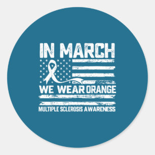 In march wear orange multiple sclerosis awareness classic round sticker