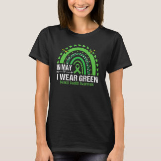 In May I Wear Green For Mental Health Awareness Ra T-Shirt
