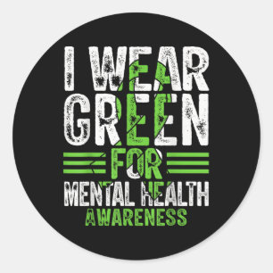 In May I Wear Green For Mental Health Awareness Ri Classic Round Sticker