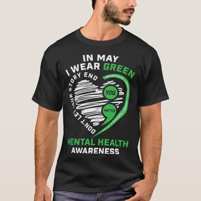 In May I Wear Green Semicolon Heart Mental Health  T-Shirt (Front)