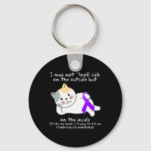 In May Not Look Sick On The Outside Fibromyalgia A Key Ring
