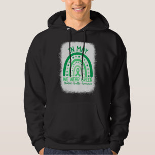 In May We Wear Green 2022 Mental Health Awareness Hoodie