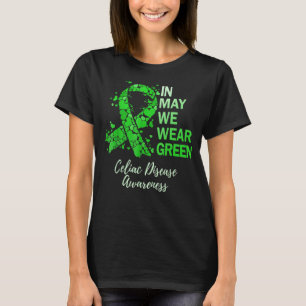 In May We Wear Green Celiac Disease Awareness Gree T-Shirt