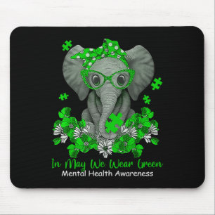In May We Wear Green Elephant Mental Health Awaren Mouse Pad