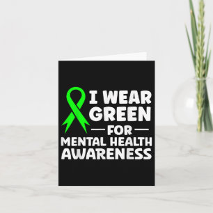 In May We Wear Green For Mental Health Awareness M Card