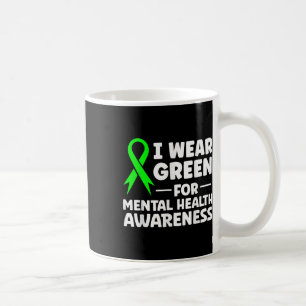 In May We Wear Green For Mental Health Awareness M Coffee Mug