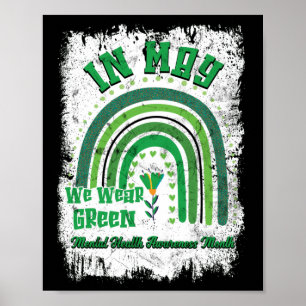 In May We Wear Green For Mental Health Awareness Poster