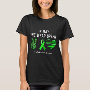 In May We Wear Green For Mental Health Awareness T-Shirt