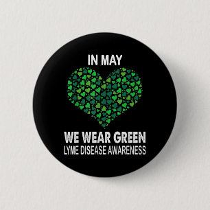 In May We Wear Green Lyme Disease Awareness Hearts 6 Cm Round Badge