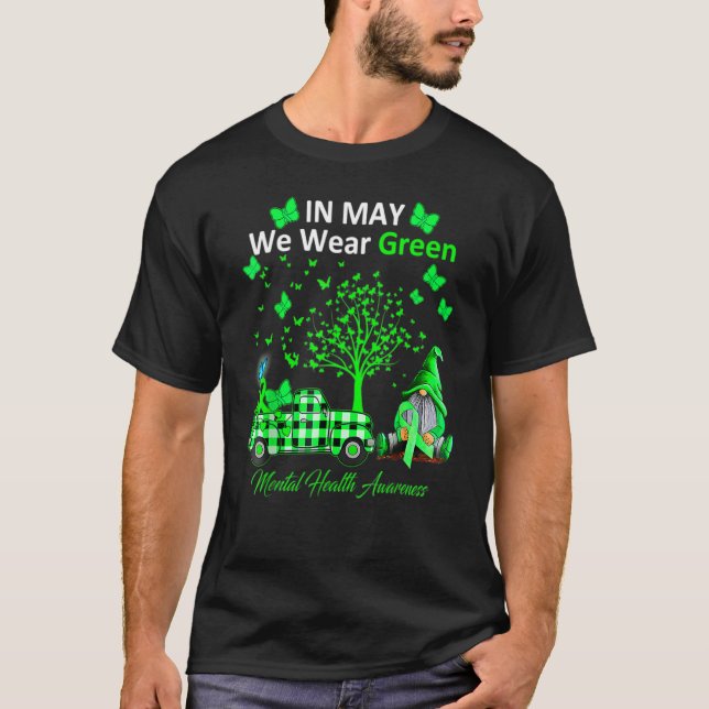 In May We Wear Green Mental Health Awareness 2 T-Shirt (Front)