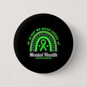 In May We Wear Green Mental Health Awareness _6 6 Cm Round Badge