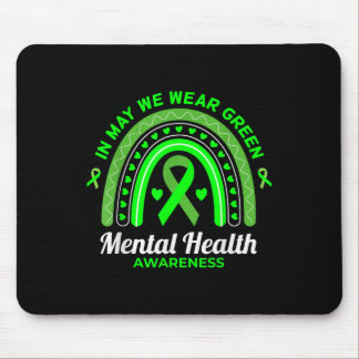 In May We Wear Green Mental Health Awareness _6 Mouse Pad