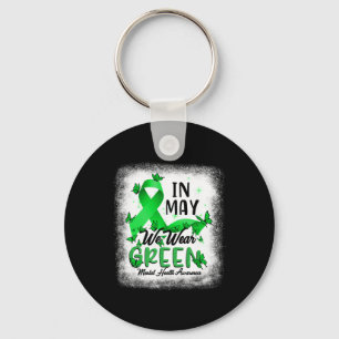 In May We Wear Green Mental Health Awareness Bleac Key Ring