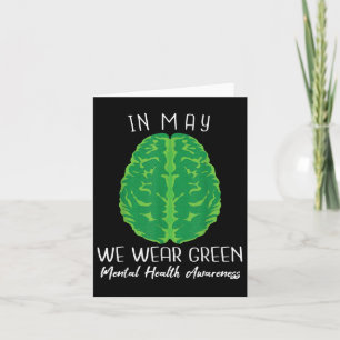 In May We Wear Green Mental Health Awareness Brain Card