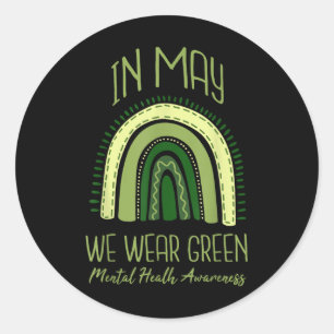 In May We Wear Green Mental Health Awareness Classic Round Sticker