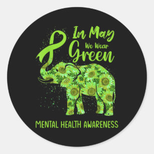 In May We Wear Green Mental Health Awareness Eleph Classic Round Sticker