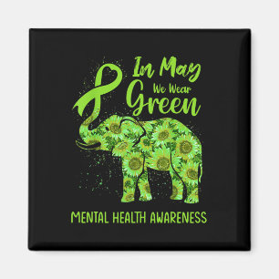 In May We Wear Green Mental Health Awareness Eleph Magnet