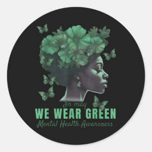 In May We Wear Green Mental Health Awareness Flora Classic Round Sticker