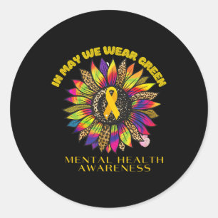 In May We Wear Green Mental Health Awareness,funny Classic Round Sticker