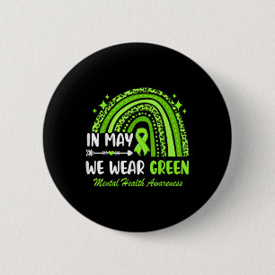 In May We Wear Green Mental Health Awareness Green 6 Cm Round Badge