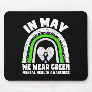In May We Wear Green Mental Health Awareness Green Mouse Pad
