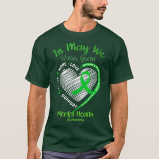 In May We Wear Green Mental Health Awareness Green T-Shirt