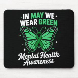 In may we wear green mental health awareness In ma Mouse Pad