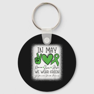 In May We Wear Green Mental Health Awareness Men W Key Ring