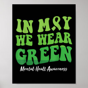 In May We Wear Green Mental Health Awareness Men W Poster