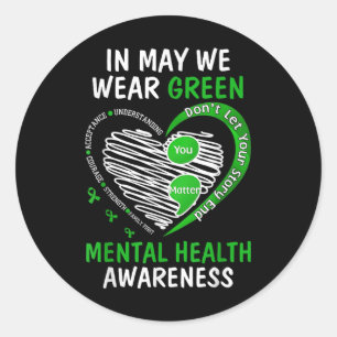 In May We Wear Green Mental Health Awareness Month Classic Round Sticker