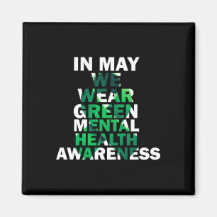 In May We Wear Green Mental Health Awareness Month Magnet