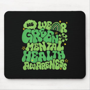In May We Wear Green Mental Health Awareness Month Mouse Pad