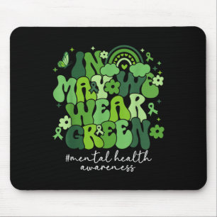 In May We Wear Green Mental Health Awareness Month Mouse Pad