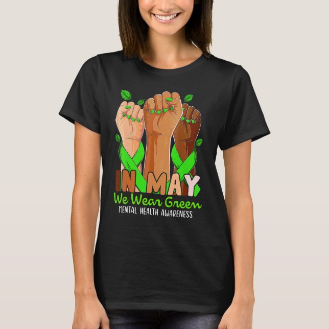In May We Wear Green Mental Health Awareness Month T-Shirt (Front)
